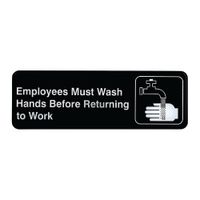 TableCraft 394530 Cash & Carry Sign, "Employees Must Wash
Hands Before Returning To Work", White On Black - 3" x 9"